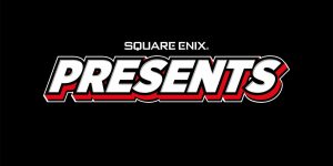 Square Enix Presents - anuncios e novidades
