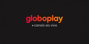 globoplay-ao-vivo-opcoes-de-planos-para-assistir-aos-canais-da-globo-pelo-streaming